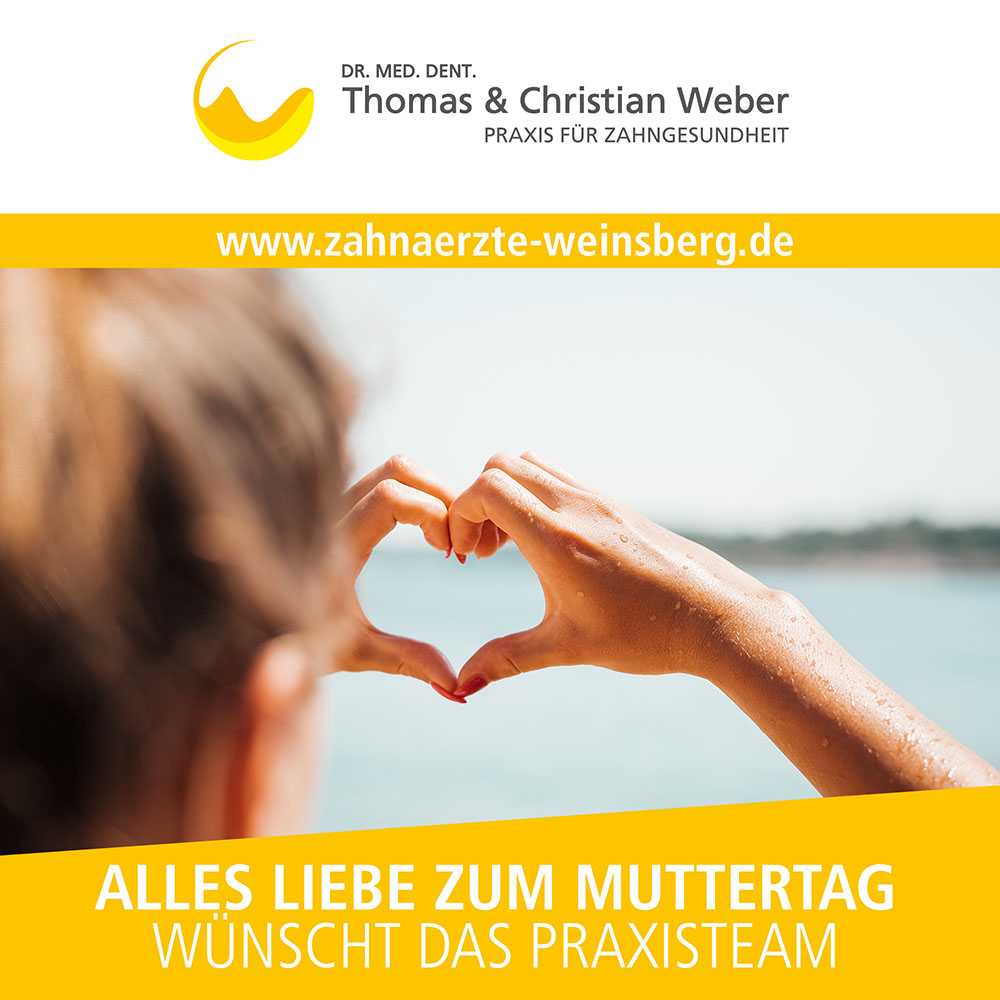 Alles Liebe zum Muttertag - Zahnarztpraxis in Weinsberg